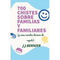 700 chistes sobre familias y familiares (y unas cuantas decenas de regalo)