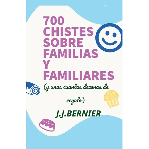 700 chistes sobre familias y familiares (y unas cuantas decenas de regalo)