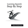 Learning Spanish: Step by Step