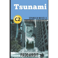 Spanish Novels: Tsunami (Spanish Novels for High Advanced Learners - C2)