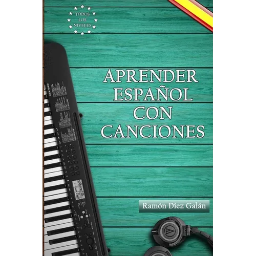 Aprender español con canciones: Learn Spanish with songs