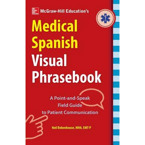 McGraw-Hill Education's Medical Spanish Visual Phrasebook