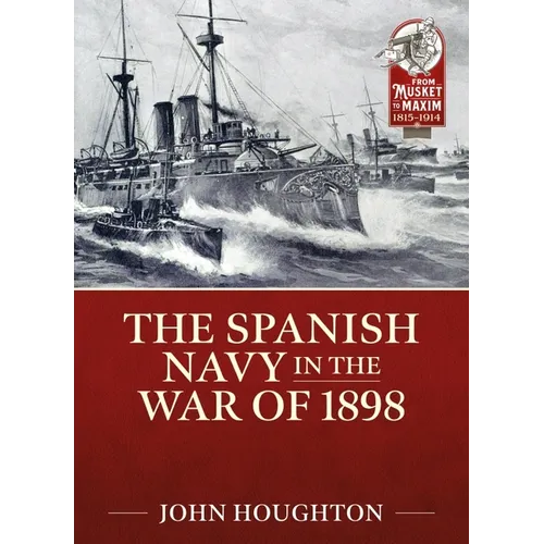 The Spanish Navy in the War of 1898