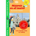 MISTERIO EN EL TEATRO (Spanish Edition): Learn Spanish easily by reading. Beginners A1-A2